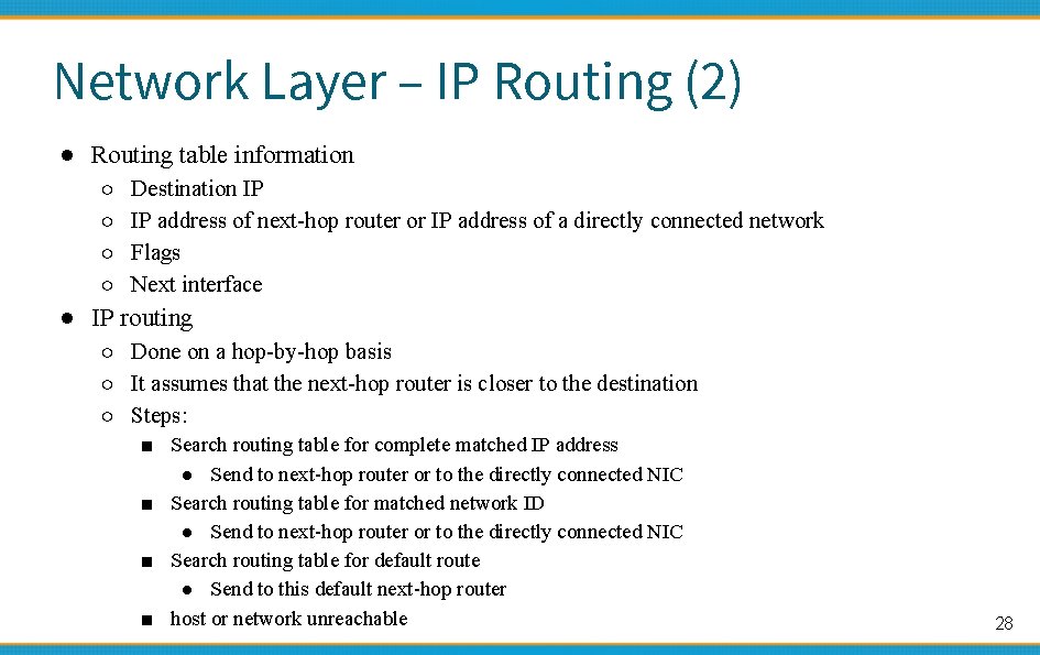 Network Layer – IP Routing (2) ● Routing table information ○ ○ Destination IP