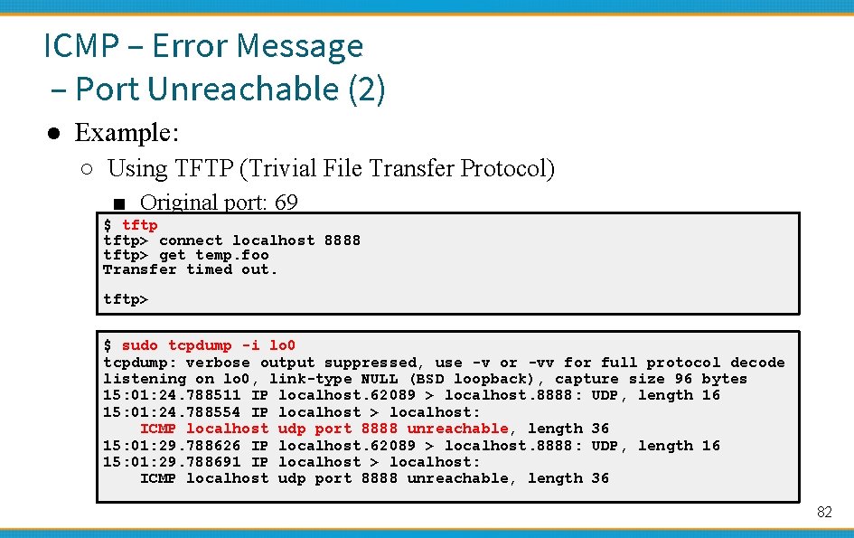 ICMP – Error Message – Port Unreachable (2) ● Example: ○ Using TFTP (Trivial