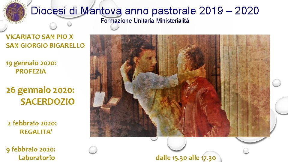 Diocesi di Mantova anno pastorale 2019 – 2020 Formazione Unitaria Ministerialità VICARIATO SAN PIO