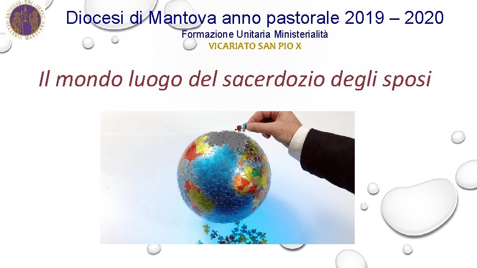 Diocesi di Mantova anno pastorale 2019 – 2020 Formazione Unitaria Ministerialità VICARIATO SAN PIO