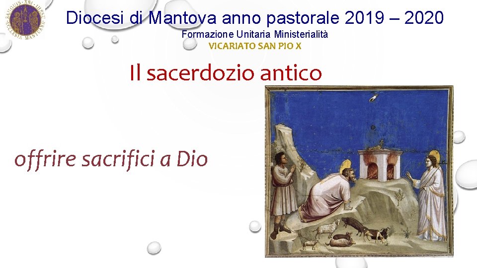 Diocesi di Mantova anno pastorale 2019 – 2020 Formazione Unitaria Ministerialità VICARIATO SAN PIO