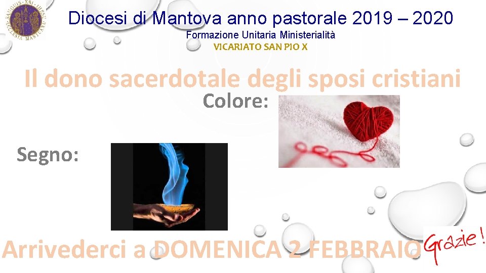 Diocesi di Mantova anno pastorale 2019 – 2020 Formazione Unitaria Ministerialità VICARIATO SAN PIO