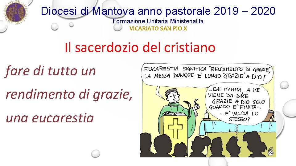 Diocesi di Mantova anno pastorale 2019 – 2020 Formazione Unitaria Ministerialità VICARIATO SAN PIO