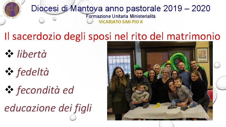 Diocesi di Mantova anno pastorale 2019 – 2020 Formazione Unitaria Ministerialità VICARIATO SAN PIO