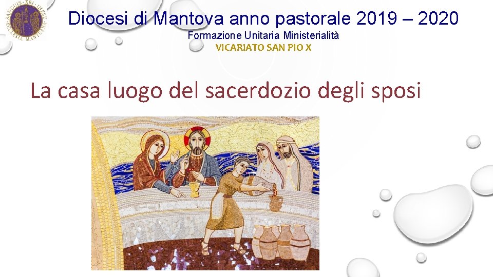 Diocesi di Mantova anno pastorale 2019 – 2020 Formazione Unitaria Ministerialità VICARIATO SAN PIO