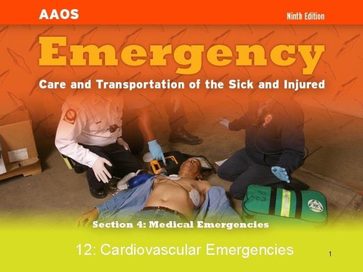 12: Cardiovascular Emergencies 1 