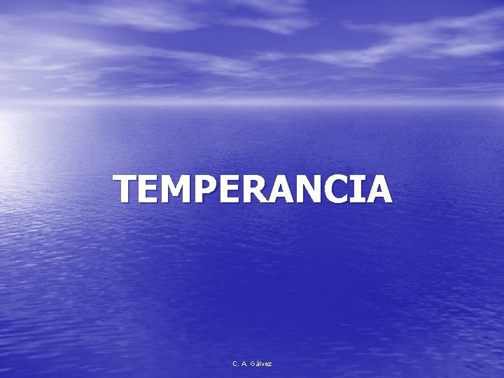 TEMPERANCIA C. A. Gálvez 