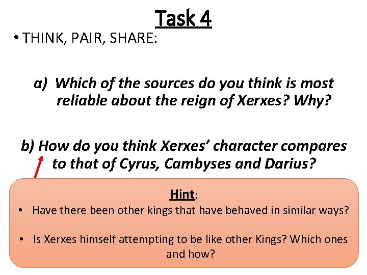 Task 4 • THINK, PAIR, SHARE: a) Which of the sources do you think