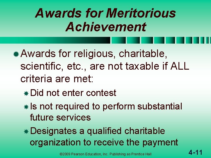 Awards for Meritorious Achievement ® Awards for religious, charitable, scientific, etc. , are not