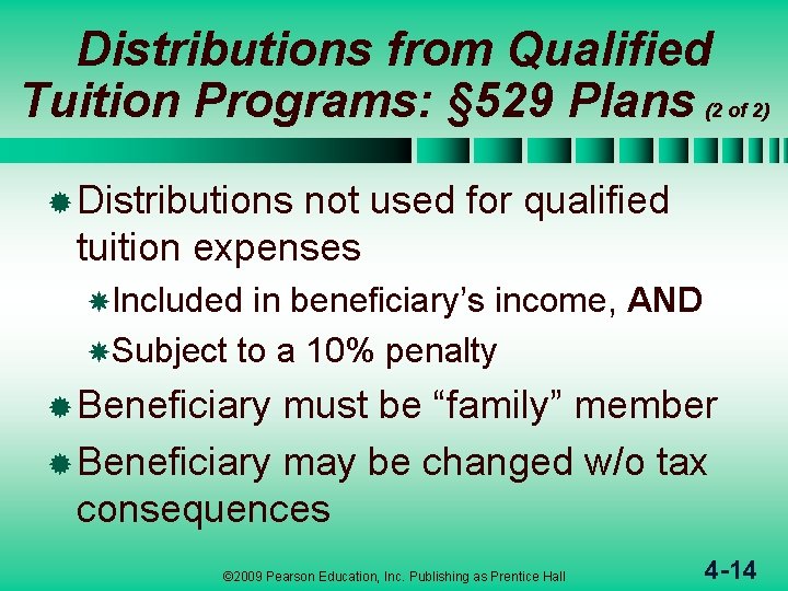 Distributions from Qualified Tuition Programs: § 529 Plans (2 of 2) ® Distributions not