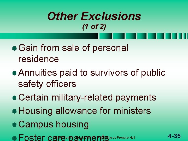 Other Exclusions (1 of 2) ® Gain from sale of personal residence ® Annuities