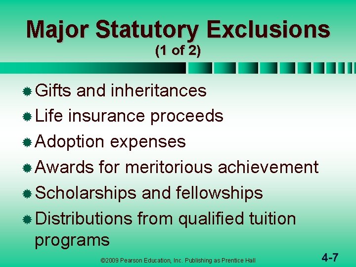 Major Statutory Exclusions (1 of 2) ® Gifts and inheritances ® Life insurance proceeds