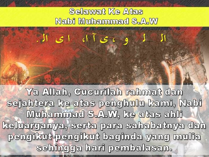 Selawat Ke Atas Nabi Muhammad S. A. W . ﺍ ﻯ ﺍﻟ ، ﻯ