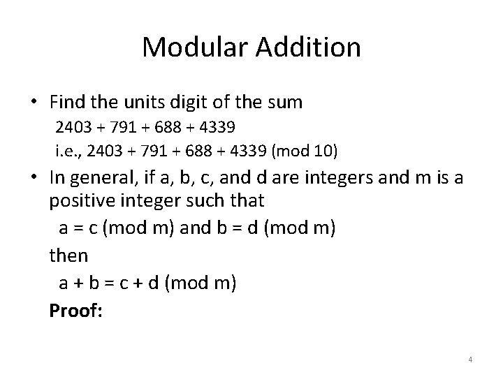 Modular Addition • Find the units digit of the sum 2403 + 791 +