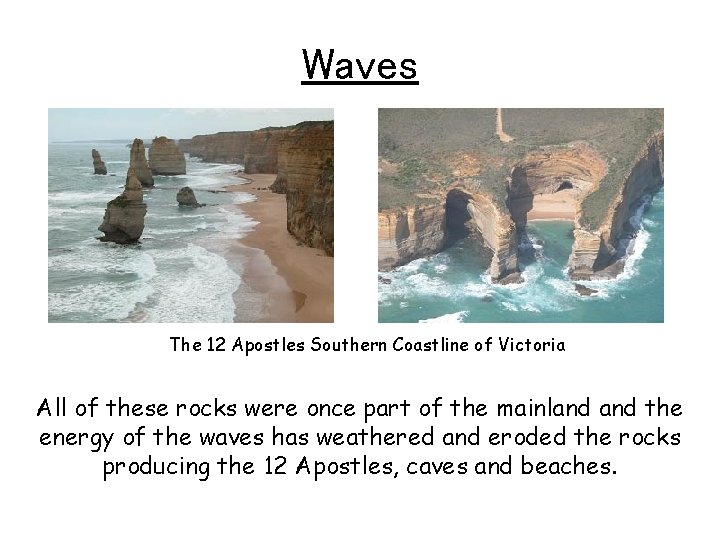 Waves The 12 Apostles Southern Coastline of Victoria All of these rocks were once