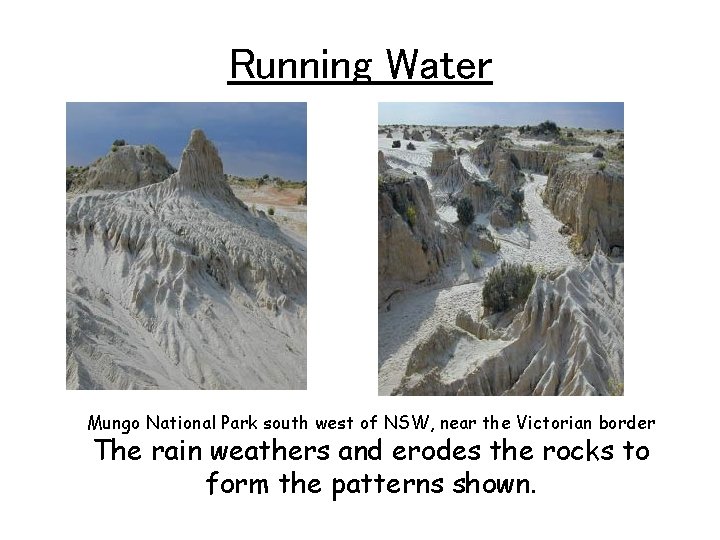 Running Water Mungo National Park south west of NSW, near the Victorian border The