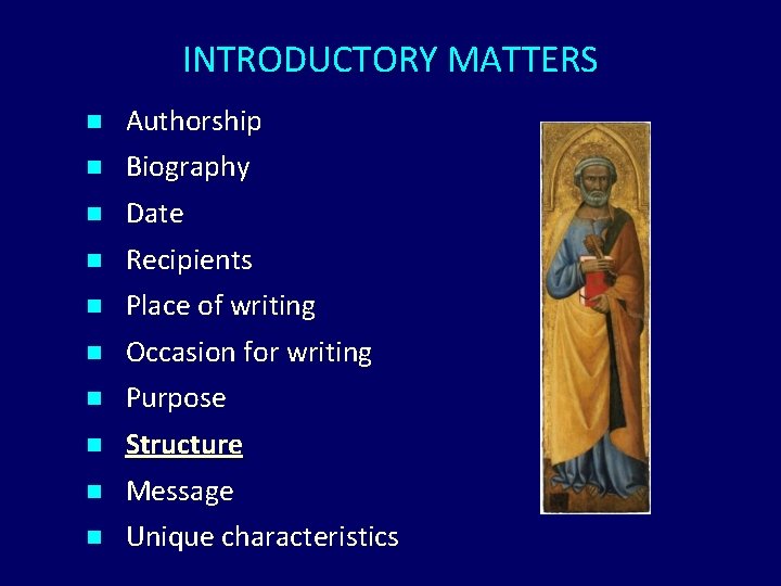 INTRODUCTORY MATTERS n n n n n Authorship Biography Date Recipients Place of writing INTRODUCTORY MATTERS n n n n n Authorship Biography Date Recipients Place of writing
