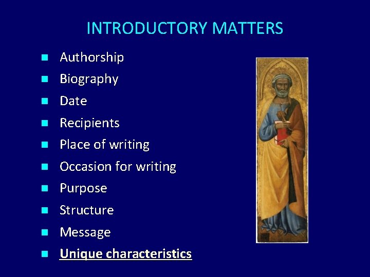INTRODUCTORY MATTERS n n n n n Authorship Biography Date Recipients Place of writing INTRODUCTORY MATTERS n n n n n Authorship Biography Date Recipients Place of writing