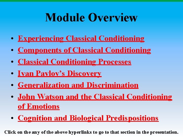 Module Overview • • • Experiencing Classical Conditioning Components of Classical Conditioning Processes Ivan