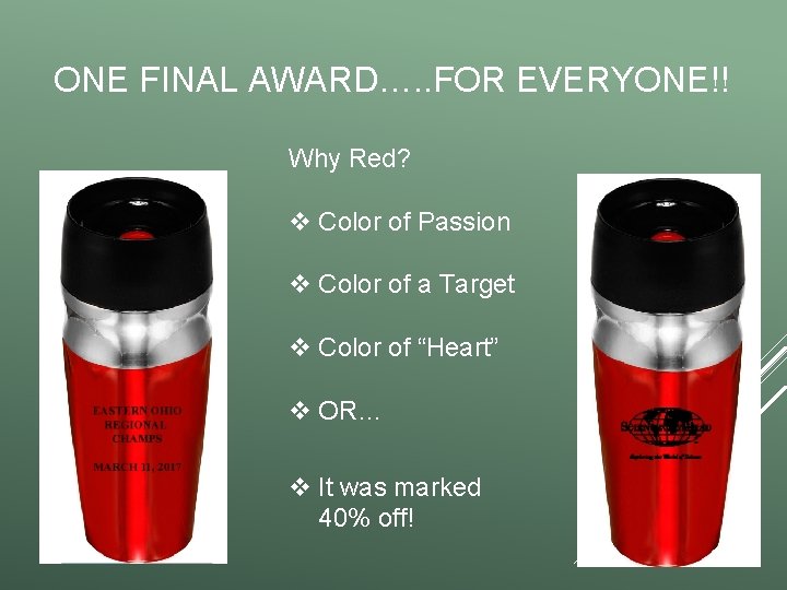 ONE FINAL AWARD…. . FOR EVERYONE!! Why Red? v Color of Passion v Color
