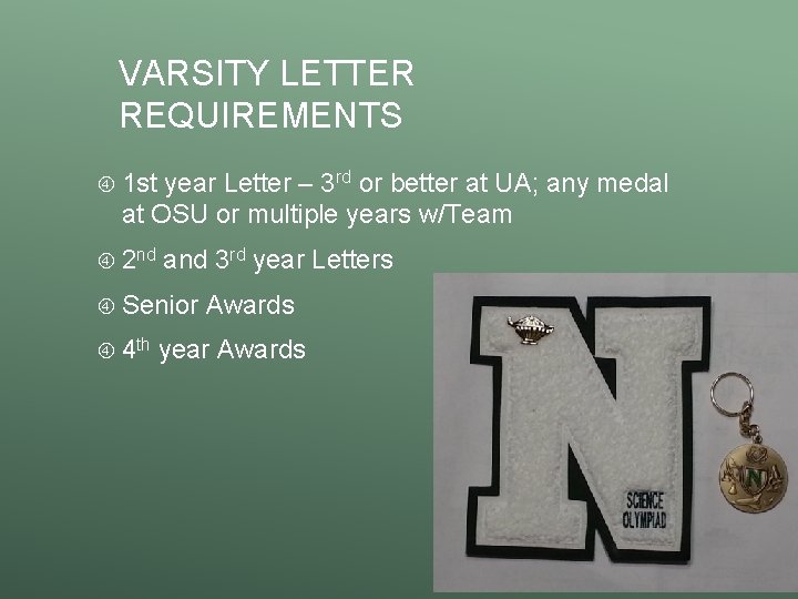 VARSITY LETTER REQUIREMENTS 1 st year Letter – 3 rd or better at UA; VARSITY LETTER REQUIREMENTS 1 st year Letter – 3 rd or better at UA;