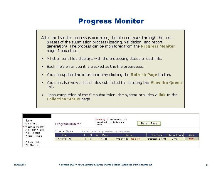 Progress Monitor After the transfer process is complete, the file continues through the next