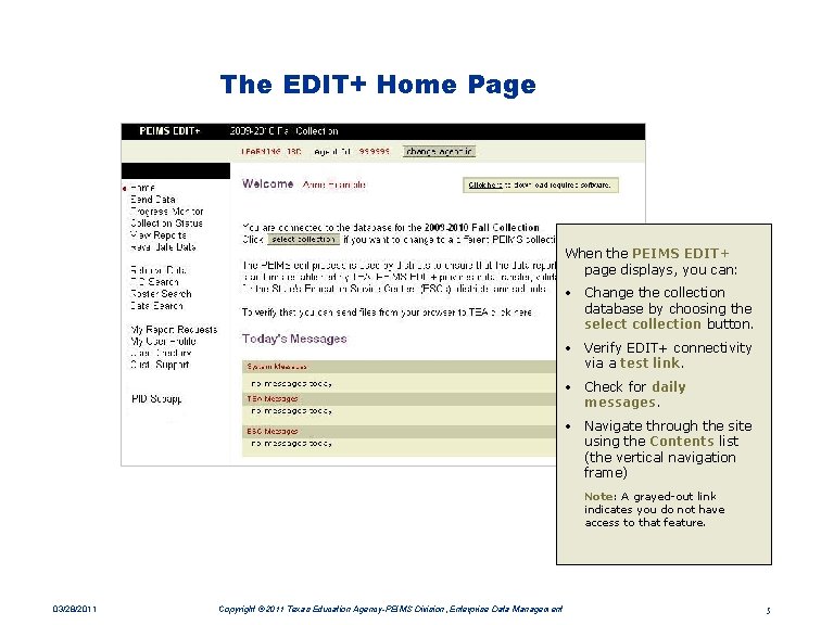 The EDIT+ Home Page When the PEIMS EDIT+ page displays, you can: • Change