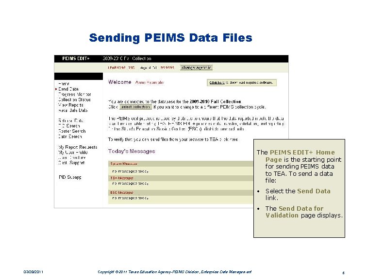 Sending PEIMS Data Files The PEIMS EDIT+ Home Page is the starting point for