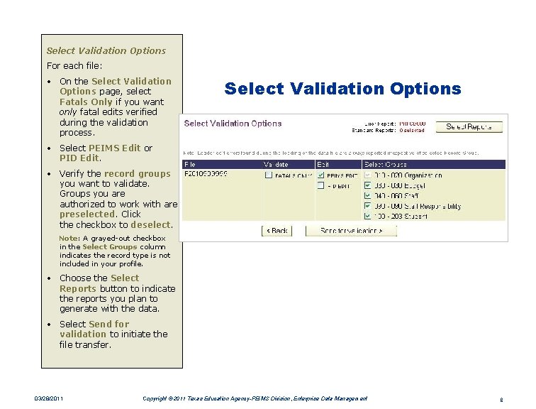 Select Validation Options For each file: • On the Select Validation Options page, select