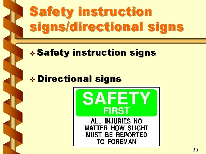 Safety instruction signs/directional signs v Safety instruction signs v Directional signs 3 a 
