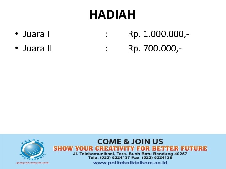 HADIAH • Juara II : : Rp. 1. 000, Rp. 700. 000, - 