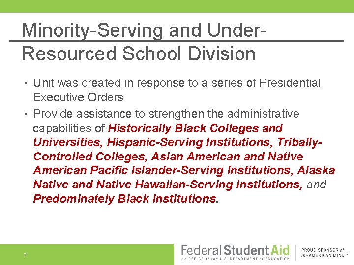 Minority-Serving and Under. Resourced School Division Unit was created in response to a series