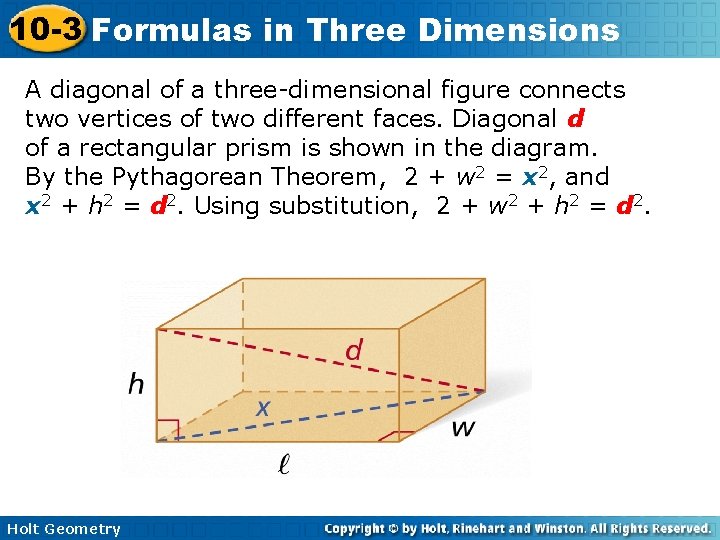 10 -3 Formulas in Three Dimensions A diagonal of a three-dimensional figure connects two