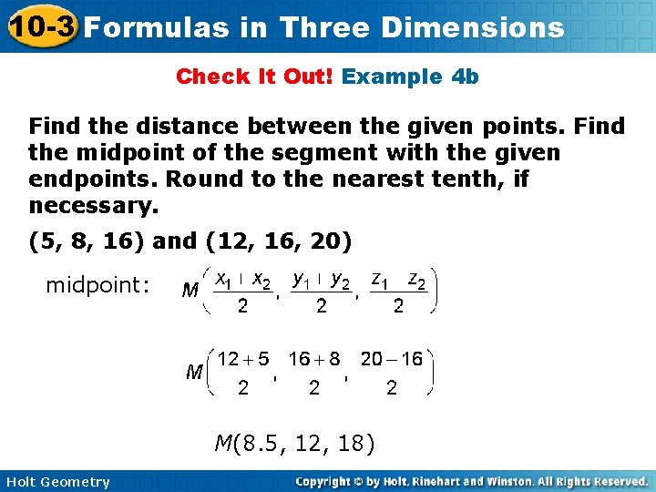 10 -3 Formulas in Three Dimensions Check It Out! Example 4 b Find the