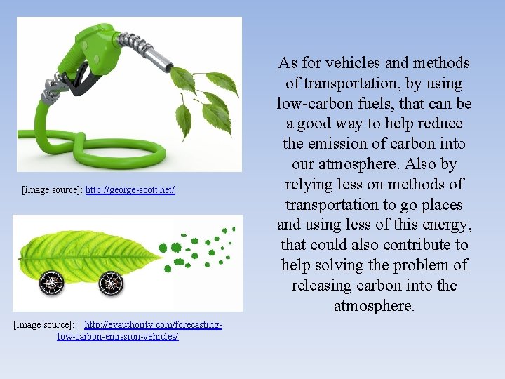 [image source]: http: //george-scott. net/ [image source]: http: //evauthority. com/forecastinglow-carbon-emission-vehicles/ As for vehicles and