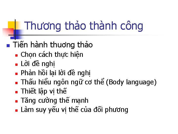 Thương thảo thành công n Tiến hành thuơng thảo n n n n Chọn