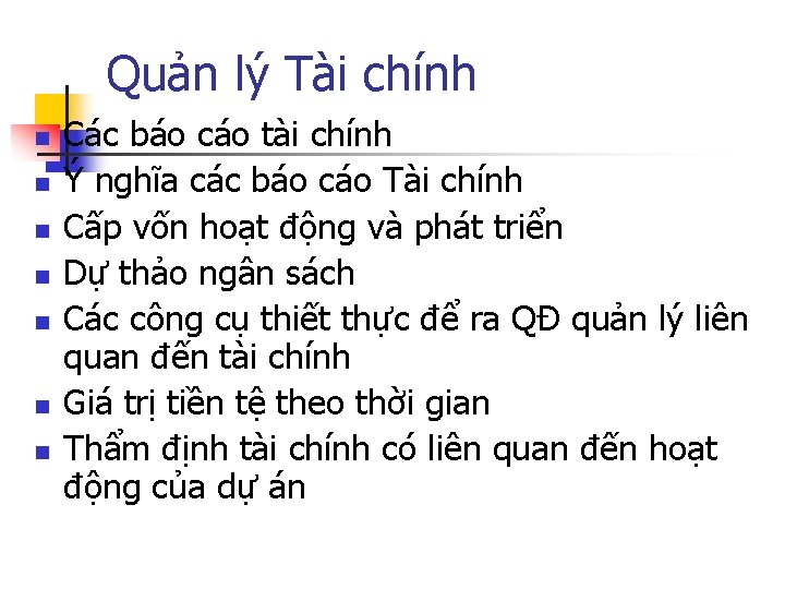 Quản lý Tài chính n n n n Các báo cáo tài chính Ý