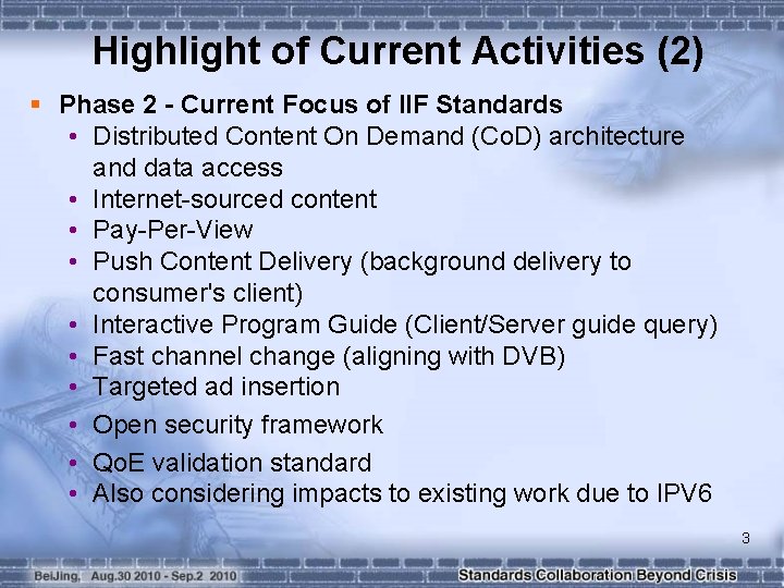 Highlight of Current Activities (2) § Phase 2 - Current Focus of IIF Standards