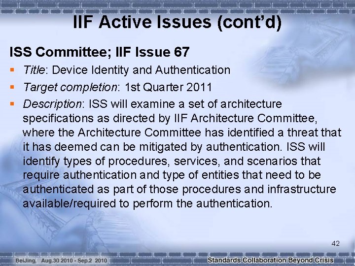 IIF Active Issues (cont’d) ISS Committee; IIF Issue 67 § Title: Device Identity and