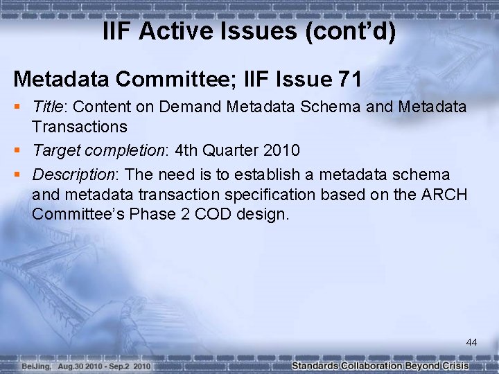 IIF Active Issues (cont’d) Metadata Committee; IIF Issue 71 § Title: Content on Demand