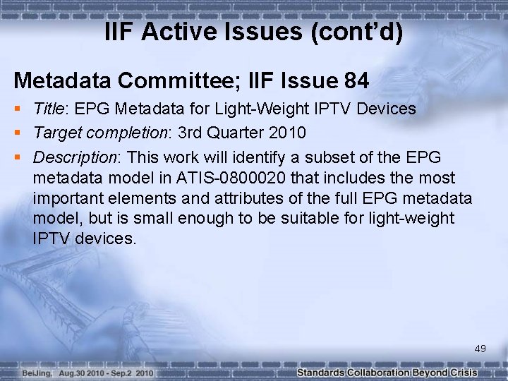 IIF Active Issues (cont’d) Metadata Committee; IIF Issue 84 § Title: EPG Metadata for