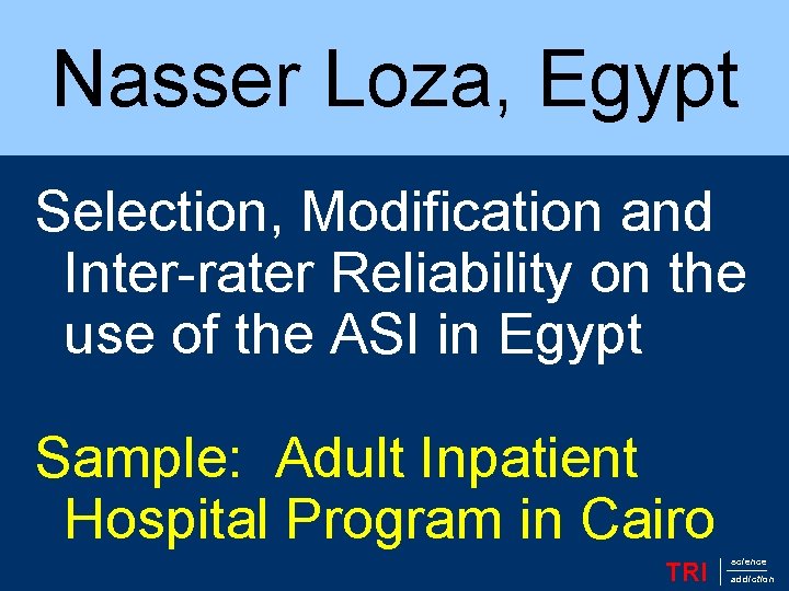 Nasser Loza, Egypt Selection, Modification and Inter-rater Reliability on the use of the ASI