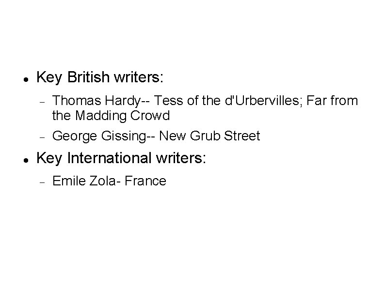  Key British writers: Thomas Hardy-- Tess of the d'Urbervilles; Far from the Madding