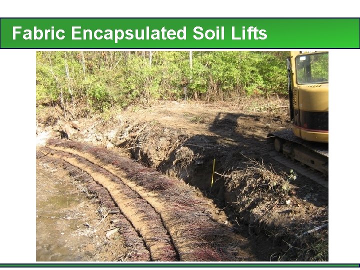 Fabric Encapsulated Soil Lifts 