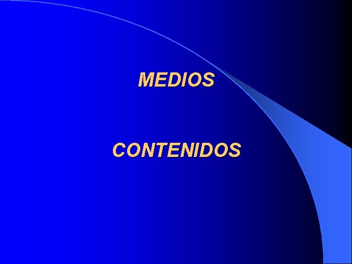 MEDIOS CONTENIDOS 