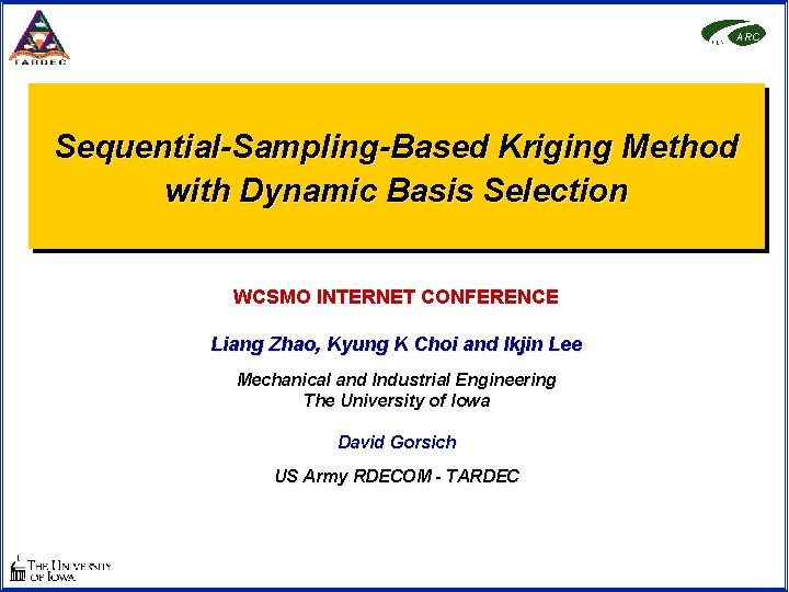 ARC Sequential-Sampling-Based Kriging Method with Dynamic Basis Selection WCSMO INTERNET CONFERENCE Liang Zhao, Kyung