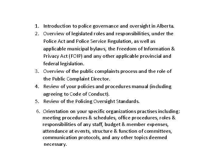 1. Introduction to police governance and oversight in Alberta. 2. Overview of legislated roles