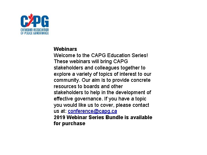 Webinars Welcome to the CAPG Education Series! These webinars will bring CAPG stakeholders and