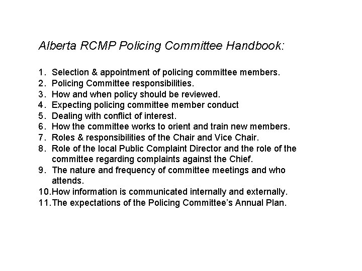 Alberta RCMP Policing Committee Handbook: 1. 2. 3. 4. 5. 6. 7. 8. Selection
