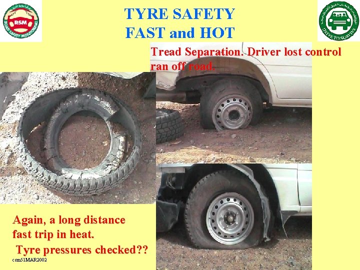 TYRE SAFETY FAST and HOT Tread Separation. Driver lost control ran off road Again,